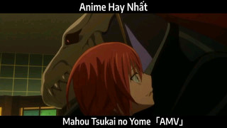 Mahou Tsukai no Yome「AMV」Hay nhất