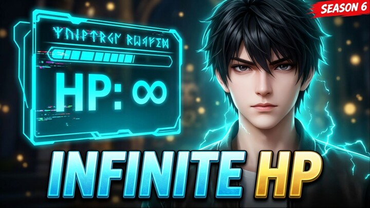 His “WEAK” Skill Became INFINITE HP! Now He’s an UNSTOPPABLE GOD! | Season 6 | Anime Lab Anime