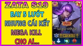 Best Zata lướt 5 lần và cái kết...mega kill cho ai ?