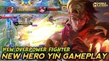 New Hero Yin Overpower Fighter Gameplay - Mobile Legends Bang Bang