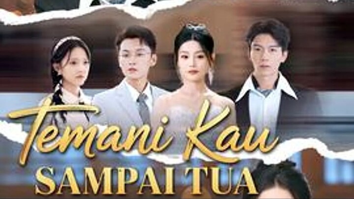 Temani kau Sampai Tua (Dubbing Indonesia)