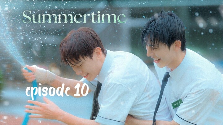Summertime | Episode 10 | Eng Sub