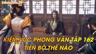 KIẾM VỰC PHONG VÂN TẬP 162TIẾN BỘ THẾ NÀO