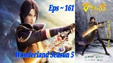 Eps 161 | Wonderland Season 5 Sub Indo