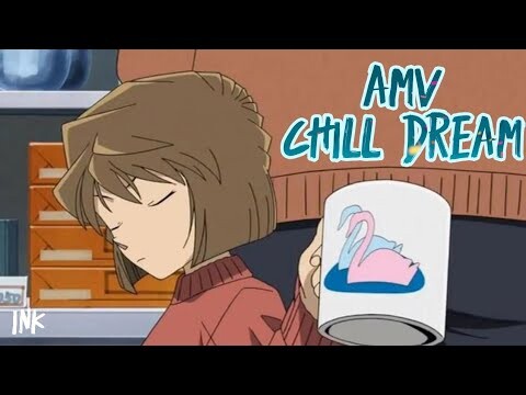 Chill Dream - TBii Ft. UMIE | AMV Haibara Ai | ink