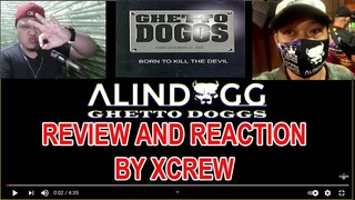 ALINDOGG (Inspired by: DMX) Review and Reaction by Xcrew