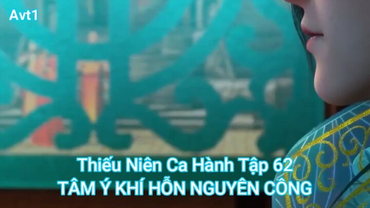 Thiếu Niên Ca Hành Tập 62-TÂM Ý KHÍ HỖN NGUYÊN CÔNG