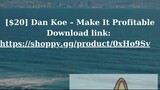 [Course] Dan Koe – Make It Profitable