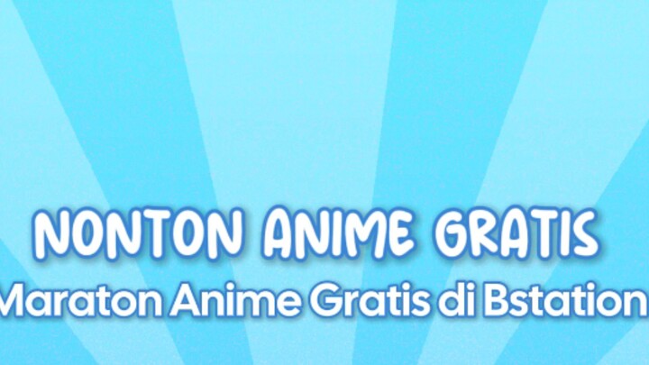 Rekomendasi Nonton Anime di Bstation