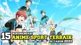 15 Rekomendasi anime Sport wajib kalian tonton ditahun 2022 !!!