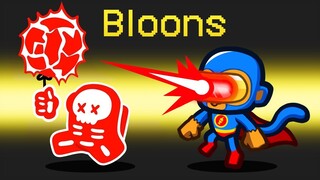 *BLOONS TD* Role in Among Us