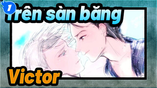 [Trên sàn băng/Hoành tráng/Beat hòa âm] Victor_A1
