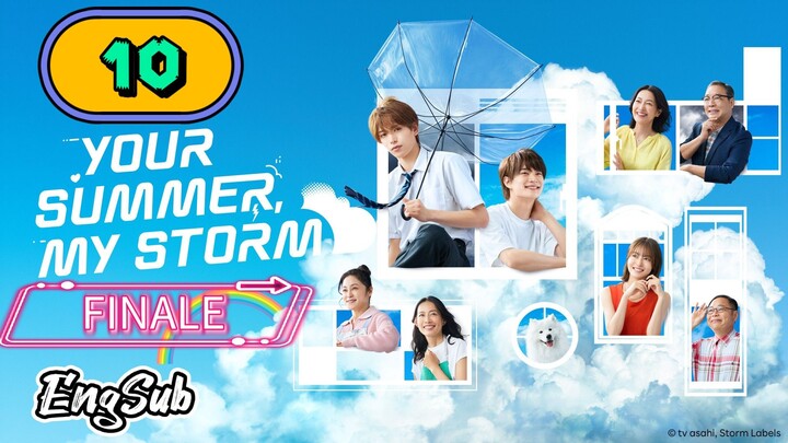 [UNCUT] YOUR SUMMER MY STORM | EPISODE 10 FINALE