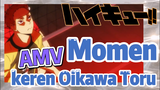 [Haikyuu!!] AMV | Momen keren Oikawa Toru