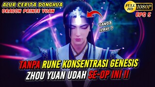 CALON MC OP PARAH !! BAKAT ZHOU YUAN TAK TERTANDINGI - Dragon Prince Yuan Eps 5