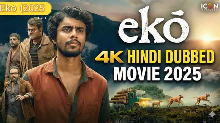 Eko (2025) Full HD Movie in 4K Hindi Dubbed