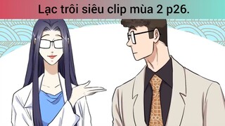 lạc trôi siêu clip mùa 2 phần 26