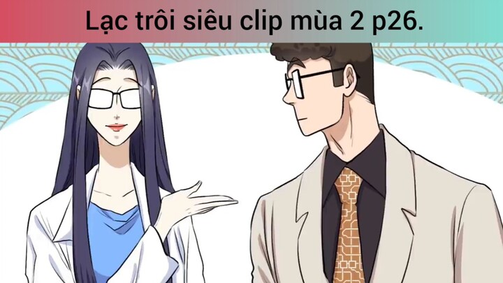 lạc trôi siêu clip mùa 2 phần 26