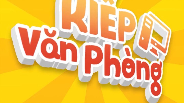 Kiếp Văn Phòng Tập 13