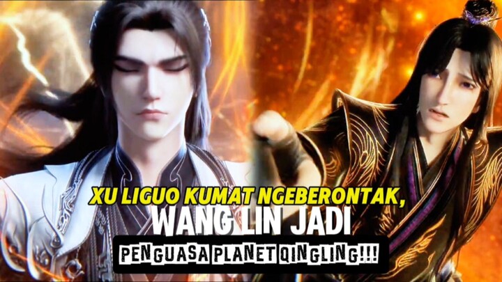 Xu Liguo ngeberontak, Wang Lin Jadi Penguasaa Baru Planet Qing Ling‼️|| Spoiler RNG IMMO Eps 147!!!