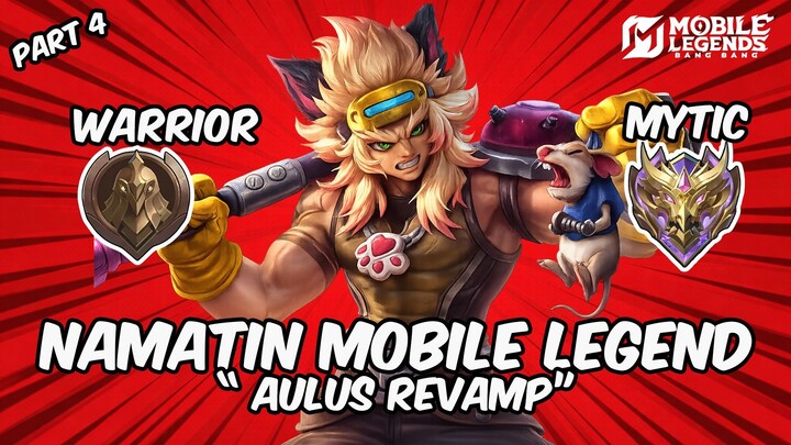 Namatin Mobile Legend  AULUS Only part 4