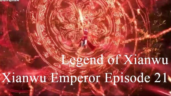 Legend of Xianwu Xianwu Emperor Episode 21 English Sub