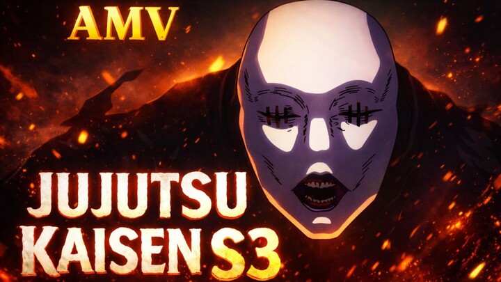 JUJUTSU KAISEN S3 | AMV