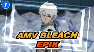 [AMV Bleach] Bisa Bisa Bertarung Selama 500 Tahun Lagi!_1