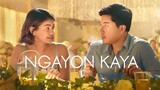 Ngayon Kaya | Tagalog | Fullmovie