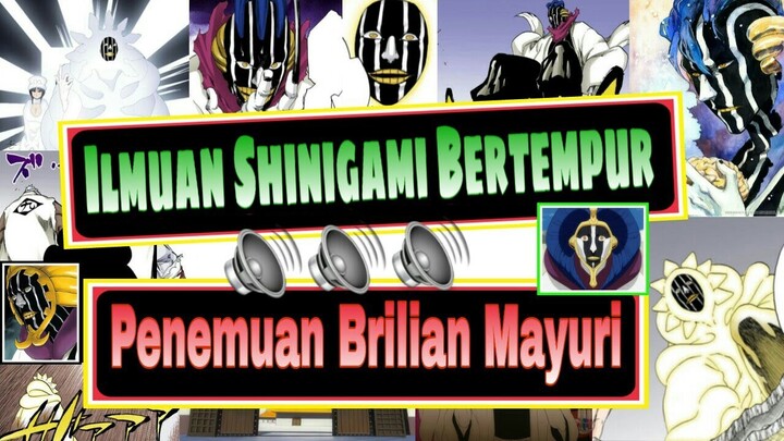 🔊🔊🔊Andalkan Otak Baru Otot..!! Penemuan Brilian Mayuri Kurotsuchi Saat Bertempur Melawan Wandenreich