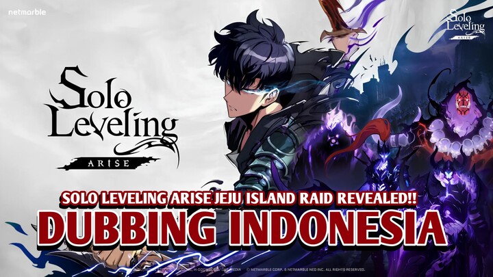 Solo Leveling ARISE Jeju Island Raid Revealed【DUB INDONESIA】