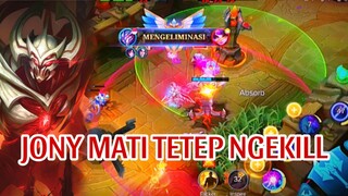JIlONY MATI TETEP NGEKILL !!!