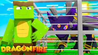DragonFire - He wants to STEAL MY DRAGON!?