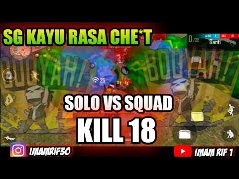 SG KAYU NEKAT  SOLO VS SQUAD AUTO KILL 19 - FREE FIRE INDONESIA!!