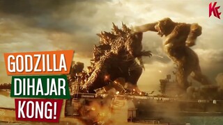 Godzilla Dihajar Kong! / Penjelasan Cuplikan Terbaru Film GODZILLA VS KONG