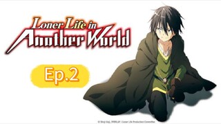 Loner Life in Another World (Episode 2) Eng sub