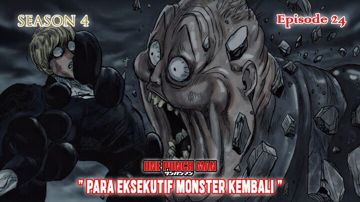 One Punch Man (Season 4) - Episode 24 [Bahasa Indonesia] - " Para Eksekutif Monster Kembali "
