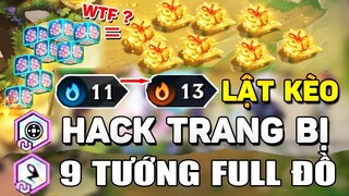9 TƯỚNG FULL ĐỒ? ĐỈNH CAO THẦN TÀI + THIỆN XẠ MAX ITEM SIÊU COMBACK LÀ ĐÂY!