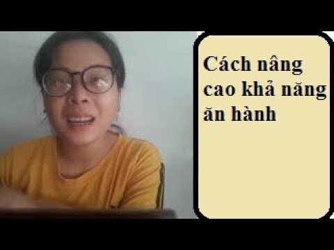 Cách nâng cao khả năng ăn hành