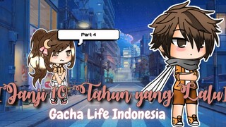 [Janji 10 Tahun yang Lalu]|Part 4|♡Gacha Life Indonesia♡