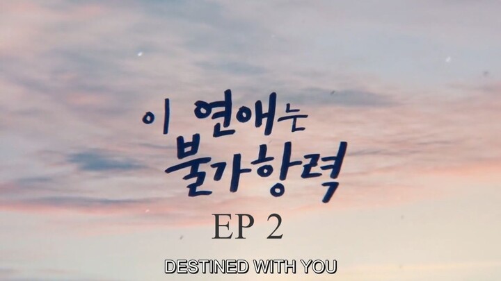 Destined w/ u EP02 (480p)