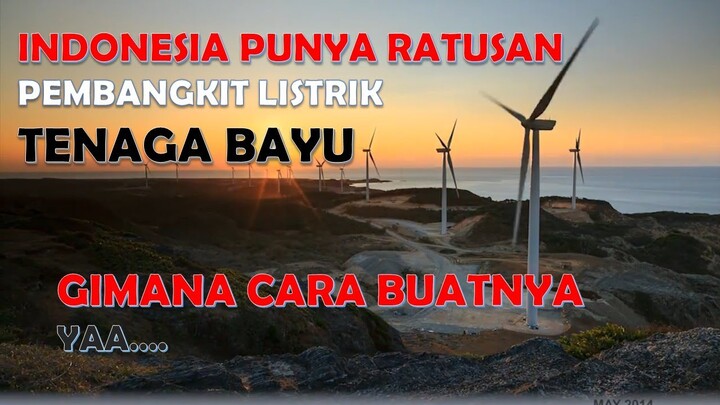 RUPANYA BEGINI CARA BUAT KINCIR ANGIN RAKSASA UNTUK PEMBANGKIT LISTRIK TENAGA ANGIN