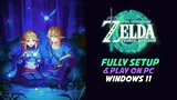 Fully Setup & Play The Legend of Zelda Tears of the Kingdom on Windows 11 PC