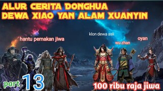 Batle Through The Heavens S20 Part 13 Alam Xuanyin | 100 Ribu Raja Jiwa