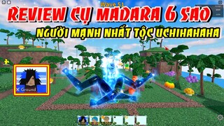 Review Madara 6 Sao Nhẫn Giả Mạnh Nhất Tộc Uchiha SIÊU KINH KHỦNG | ALL STAR TOWER DEFENSE