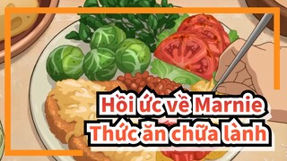 Hồi ức về Marnie|【Thức ăn chữa lành】Nấu ăn là một điều tốt