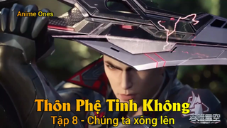 Thôn Phệ Tinh Không Tập 8 - Chúng ta xông lên