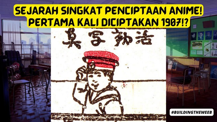 SEJARAH SINGKAT TERCIPTANYA ANIME