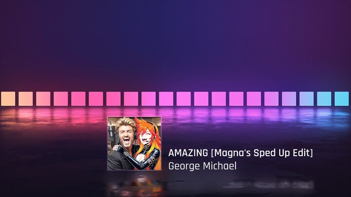 George Michael - Amazing [Magna's Sped Up Edit]