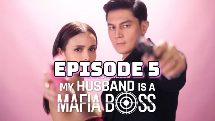 My Husband is a Mafia Boss : Episode 5 ENGSUB
